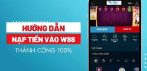 Hướng dẫn nạp tiền nhà cái WI88, gửi tiền nhanh chóng chi tiết