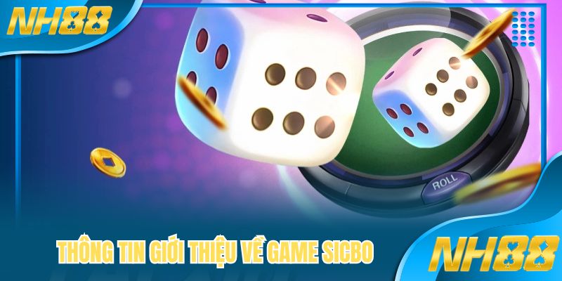 Thông tin giới thiệu về game Sicbo